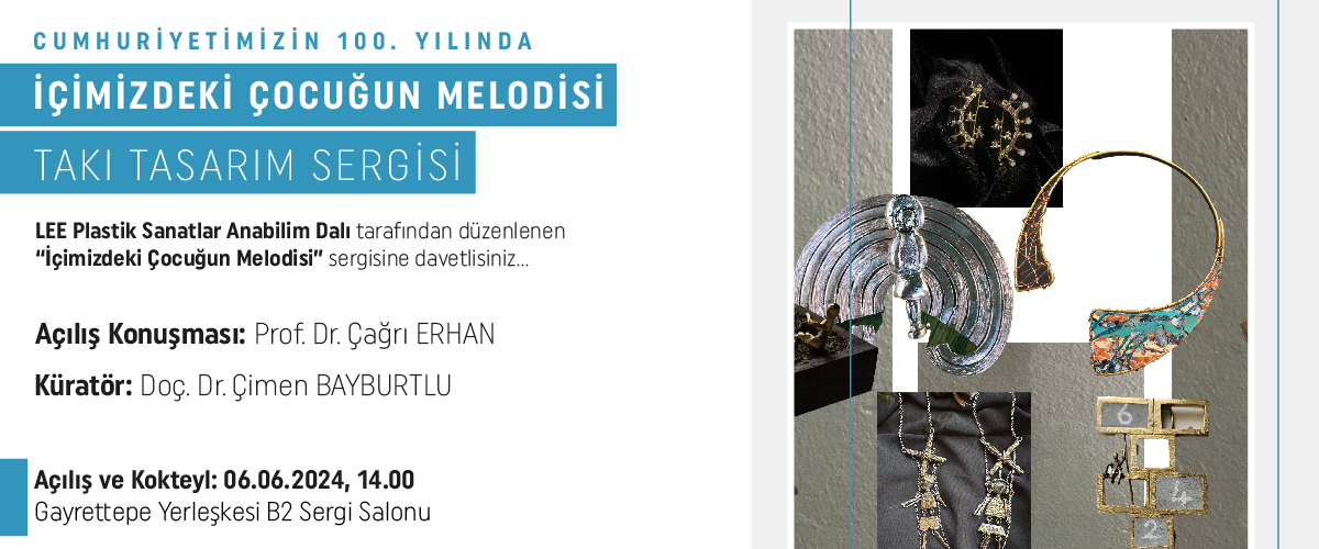 İçimizdeki Çocuğun Melodisi Takı Tasarım Sergisi 